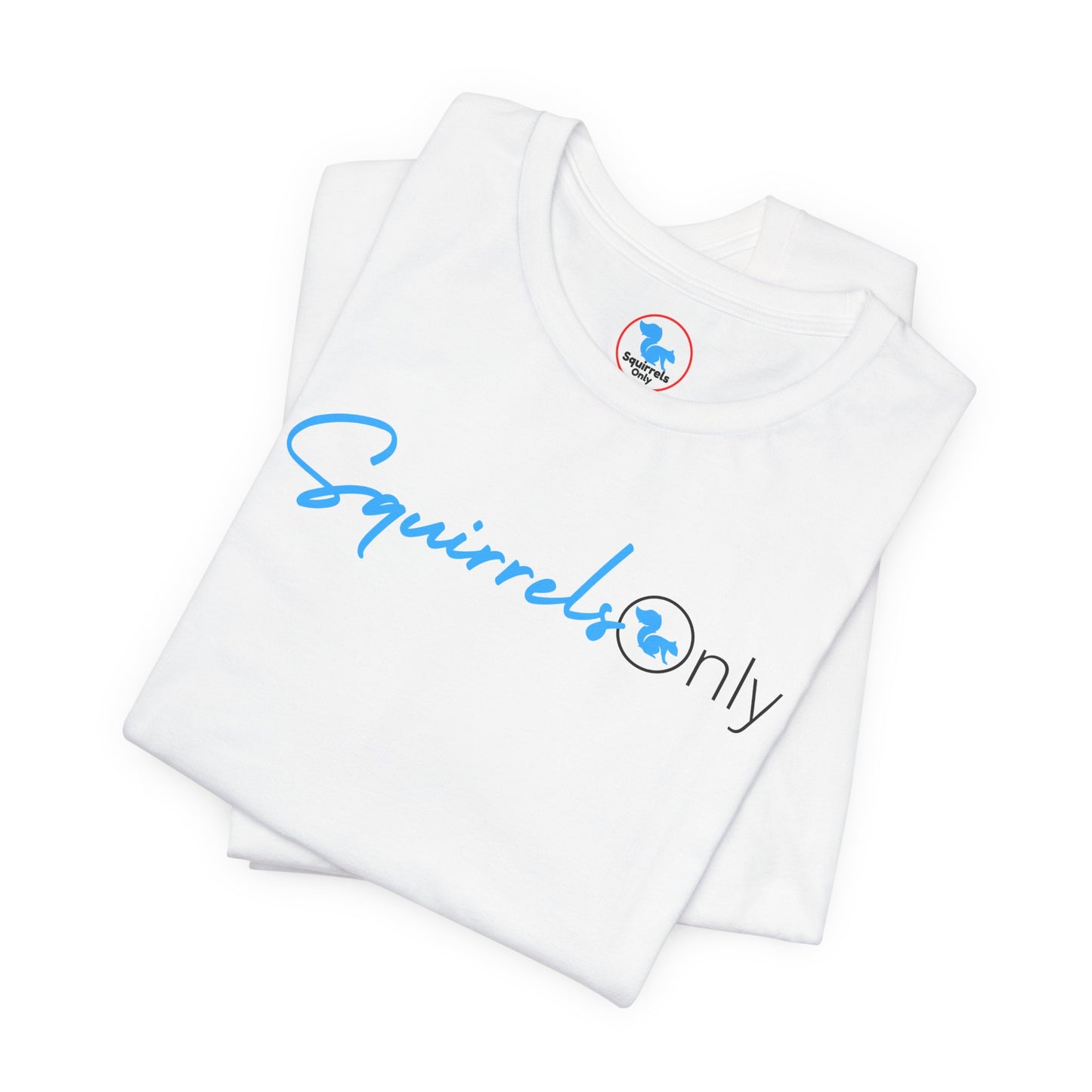 SquirrelsOnly Shirt - Unisex