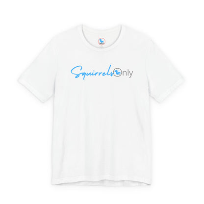 SquirrelsOnly Shirt - Unisex