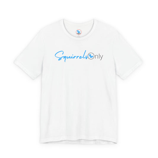 SquirrelsOnly Shirt - Unisex
